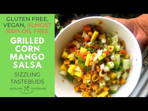 Grilled Corn Mango Salsa~Almost Oil Free~Salsa #Summers #Corn #SizzlingTastebuds #Mango #YTShorts