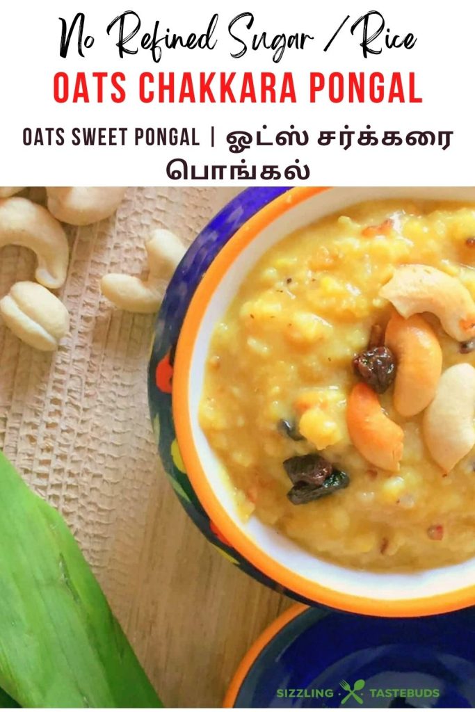 Oats in Chakkarai pongal – a new beginning of healthy eating this pongal festival.