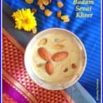 Badam Semiya Payasam | Almond Vermicelli kheer