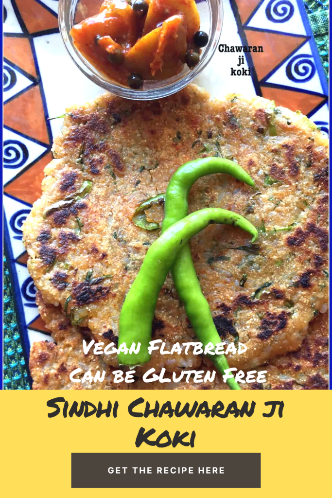 Sindhi Chawaran ji Koki is a Sindhi Style Flatbread made with cooked rice and spices. Served for Breakfast, snack or Lunch .