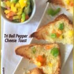 Tri Bell Pepper Cheese Toast…and kicking off the new year....