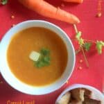 Carrot Lentil Soup – Two ways~ Easy Soups for all (Vegan , GF)