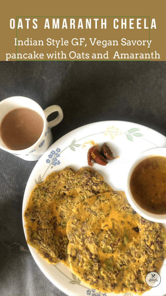 Oats Amaranth Chilla is a Gluten Free,Vegan Indian savory pancake that is nutritious and filling. Served usually with Green Chutney along with a cup of Tea.