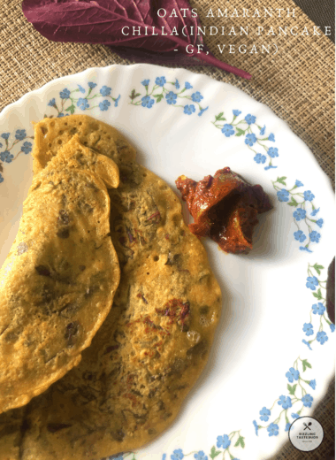 Oats Amaranth Chilla is a Gluten Free,Vegan Indian savory pancake that is nutritious and filling. Served usually with Green Chutney along with a cup of Tea.