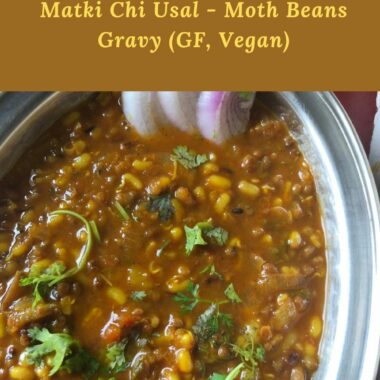 Matki Chi Usal is a delicious curry from Maharashtra made with moth beans and served with flatbreads or Pav (dinner rolls)