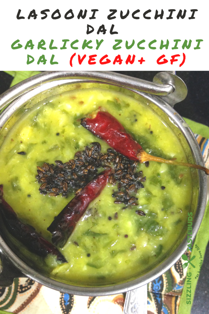 Lasooni Zucchini Dal is a Gluten Free and Vegan Zucchini Dal with Baby Spinach and Garlic  . Served with steamed Rice / Roti